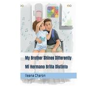 My Brother Shines Differently Mi Hermano Brilla Distinto