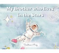 My Brother who lives in the Stars: Love beyond the Stars