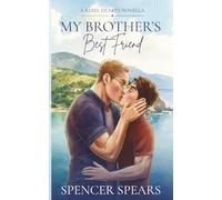 My Brother's Best Friend: A Rebel Hearts Novella