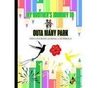 MY BROTHER'S JOURNEY TO OUTA MANY PARK: “Colour and Learn Jamaica’s National Symbols”