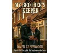 My Brother's Keeper: He carried the grief. His brother carried him.
