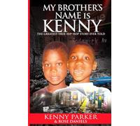My Brother's Name Is Kenny: The Greatest True Hip-Hop Story Ever Told