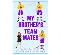 My Brother's Teammates: A hockey why choose romance