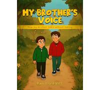 My Brother's Voice: How my brother talks without talking