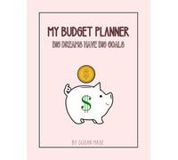 My Budget Planner: Big Dreams Have Big Goals
