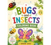 My Bug & Insects Coloring Book for Kids Ages 3-6: 40 Fun and Easy Cute Bug and Insect Coloring Pages with Color Reference Pictures Featuring Ladybugs, ... Dragonflies, Caterpillars, Ants, and Beetles
