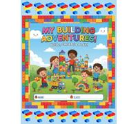 My Building Adventures: A Fun Writing & Drawing Journal for Kids | Half Lined, Half Blank Pages | Encourages Creativity, Problem-Solving, and Early Writing Skills