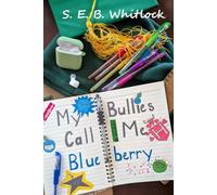 My Bullies Call Me Blueberry