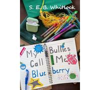 My Bullies Call Me Blueberry