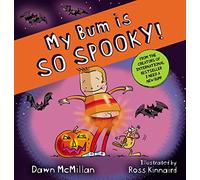 My Bum is So Spooky! (PB) (The New Bum Series)