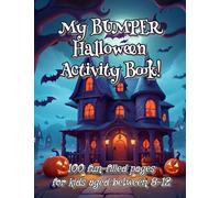My BUMPER Halloween Activity Book: 100 fun-filled pages for kids from 8-12