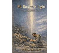 My Burden is Light: The Emotional Wisdom of Jesus