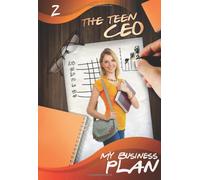 My Business Plan: The Teen CEO
