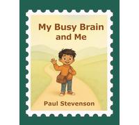 My Busy Brain and Me (Me and My Series)