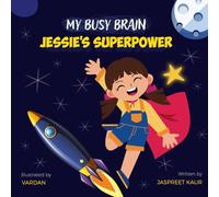 My Busy Brain- Jessie's Superpower