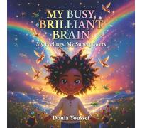 My Busy Brilliant Brain: My Feeling, My Superpowers