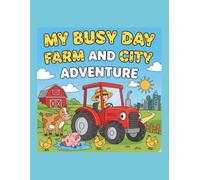 My Busy Day: Farm and City Adventures