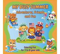 MY BUSY SUMMER: Adventures, Friends and Fun