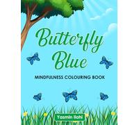 My Butterfly Blue Colouring Book (Butterfly Blue Children's Books)