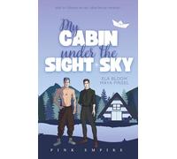 My Cabin under the Sight Sky - Alexander & Jonas: Gay Romance (Cabin Love Reihe 4)