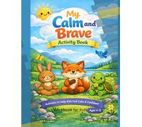 My Calm and Brave Activity Book: Workbook for Kids