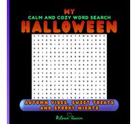My Calm And Cozy Word Search Halloween: Autumn Vibes, Sweet Treats And Spooky Nights For Adults, Teens And Smart Kids | Unique Word Find Puzzles With Solutions (My Calm And Cozy Word Search Series)
