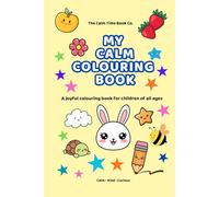 My Calm Colouring Book: Creative pages to relax, smile, and unwind (My Calm Time Series)