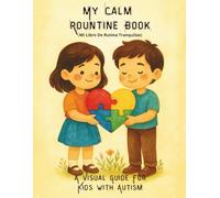 My Calm Routine Book: Daily Visual Guide for Kids with Autism: Mi Libro de Rutinas Calmadas