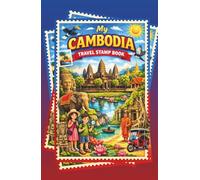My Cambodia Travel Stamp Book: Travel Journal Stamp Book, Collecting for Memories and Stamp at Famous Places and Train Station, Stamp Passport