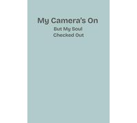 My Camera’s On: But My Soul Checked Out