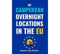 My Campervan Overnight Locations In The EU: The perfect inexpensive Birthday / Christmas / Xmas present / gift for you, a family member, friend or anyone who owns a motorhome