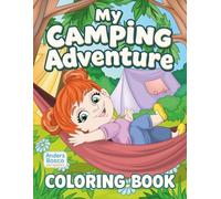 My Camping Adventure: Color, Relax & Unwind | 30 Happy Kids Camping in Lovely Nature Scenes to Color | Wholesome Outdoor Fun for All Ages Who Love ... Campfire Scenes for Relaxation & Imagination