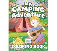 My Camping Adventure Coloring Book: Color, Relax & Unwind | 30 Fun Camping Scenes in Cozy Outdoor Nature Settings to Color | Wholesome Creative Art ... Imaginative Escapes | Peaceful Outdoor Scenes