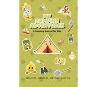 My Camping Adventures:: A Camping Memory Book for Kids Ages 6-8 to Write, Draw & Remember Every Adventure
