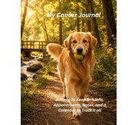 My Cancer Journal: A Place To Keep Dr’s Info, Appointments, Notes, and a Calendar to Track it all, Stay Strong, Keep The Faith, Give It To God