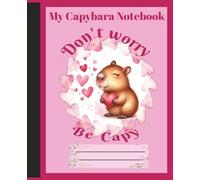 My Capybara Notebook: Composition Lined College Ruled Cute Cozy Journal For Girls teens Women Back To School, Office, Work 110 pages 7.5x9.5