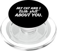 My Cat and I Talk Shit About You PopSockets PopGrip para MagSafe