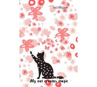 My Cat Creates Magic - Aesthetic Cat-Themed Notebook for School, Journaling & Everyday Magic: 100 Lined Pages | 6 x 9 in | Perfect for Notes, Manifestation & Daily Writing