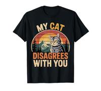 My Cat Disagrees with You Actitud de Mascota Felina |- Camiseta