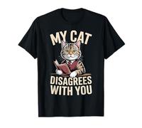 My Cat Disagrees with You Actitud de Mascota Felina ||- Camiseta