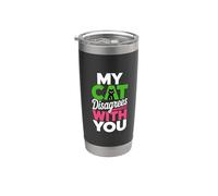 My Cat Disagrees With You Actitud de mascota felina - Vaso térmico de acero inoxidable de doble pared