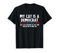 My Cat is a Democrat Lays Around All Day Expects Me to Feed Camiseta