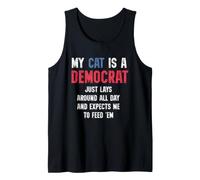 My Cat is a Democrat Lays Around and Expects Me to Feed tee Camiseta sin Mangas