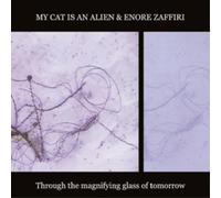 My Cat Is An Alien + - Through the Magnifying Glass of Tomorro