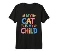 My Cat Is My Child Camiseta Premium