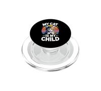 My Cat Is My Child PopSockets PopGrip para MagSafe