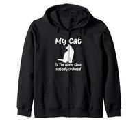 My Cat Is The Alarm Clock Nadie Ordered Humor Cats Sudadera con Capucha