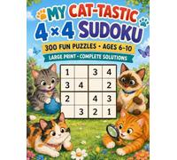 My Cat-Tastic 4 x 4 Sudoku: 300 Fun Puzzles for Ages 6-10
