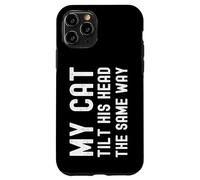 My Cat Tilt His Head The Same Way Funny Hombres Mujeres Niños Carcasa para iPhone 11 Pro