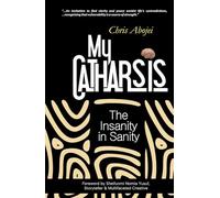 My Catharsis: The Insanity in Sanity